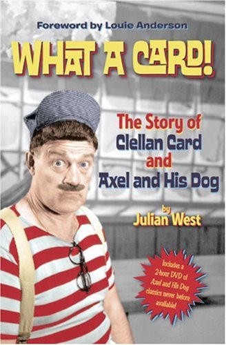 What a Card!: The Story of Clellan Card and Axel and His Dog [with DVD],Used