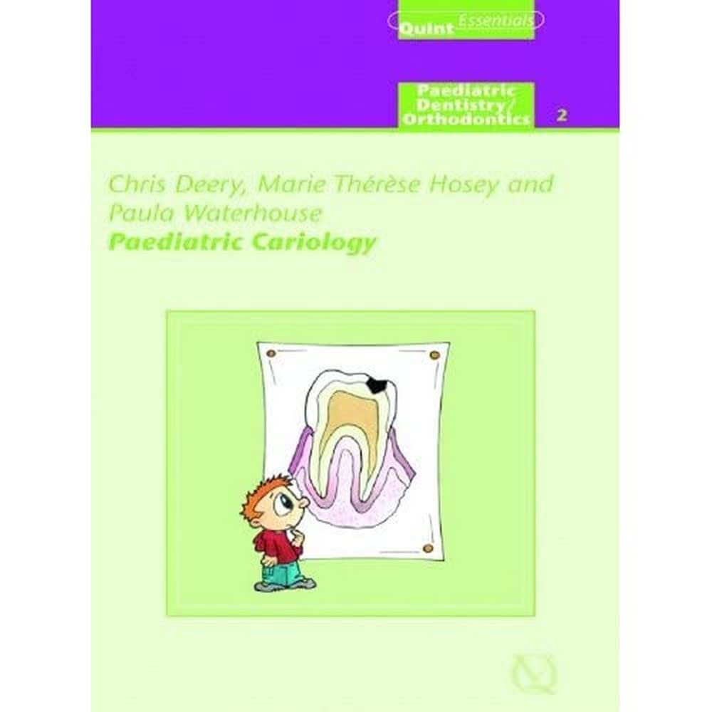 Paediatric Cariology (Paediatric Dentistry/Orthodontics; Quintessentials of Dental),Used