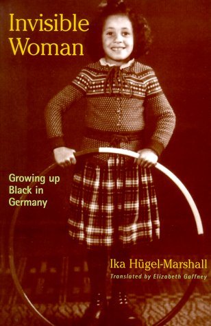 Invisible Woman: Growing Up Black in Germany,Used