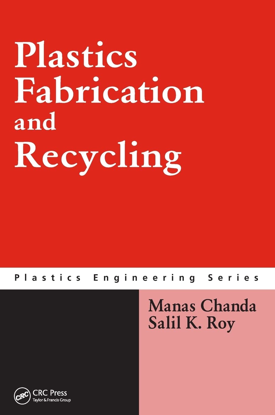 Plastics Fabrication and Recycling (Plastics Engineering),Used