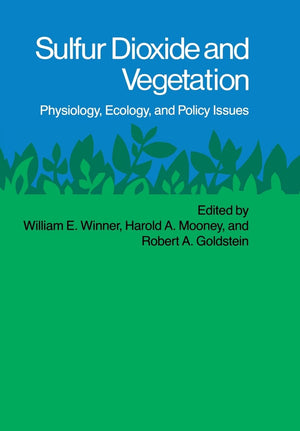 Sulfur Dioxide and Vegetation: Physiology, Ecology, and Policy Issues,Used