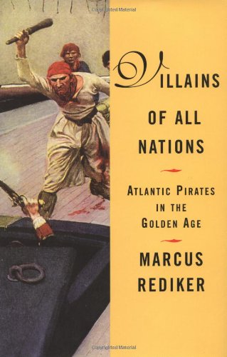 Villains of All Nations: Atlantic Pirates in the Golden Age,Used