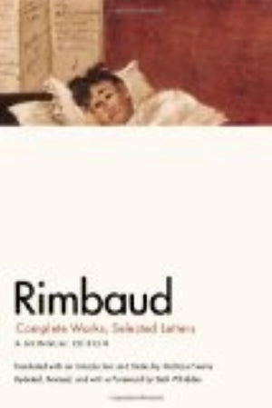 Rimbaud: Complete Works, Selected Letters, a Bilingual Edition,New