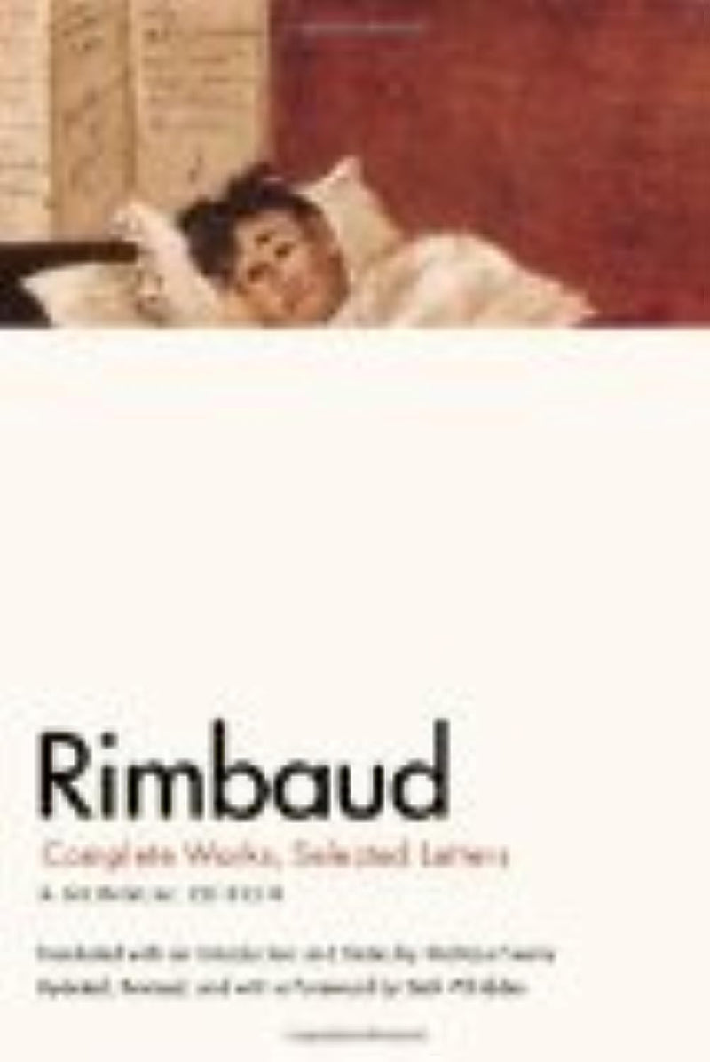 Rimbaud: Complete Works, Selected Letters, a Bilingual Edition,New