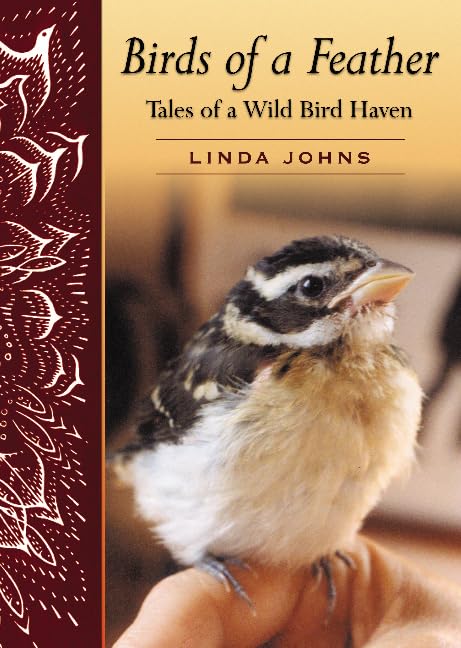 Birds of a Feather: Tales of a Wild Bird Haven,Used