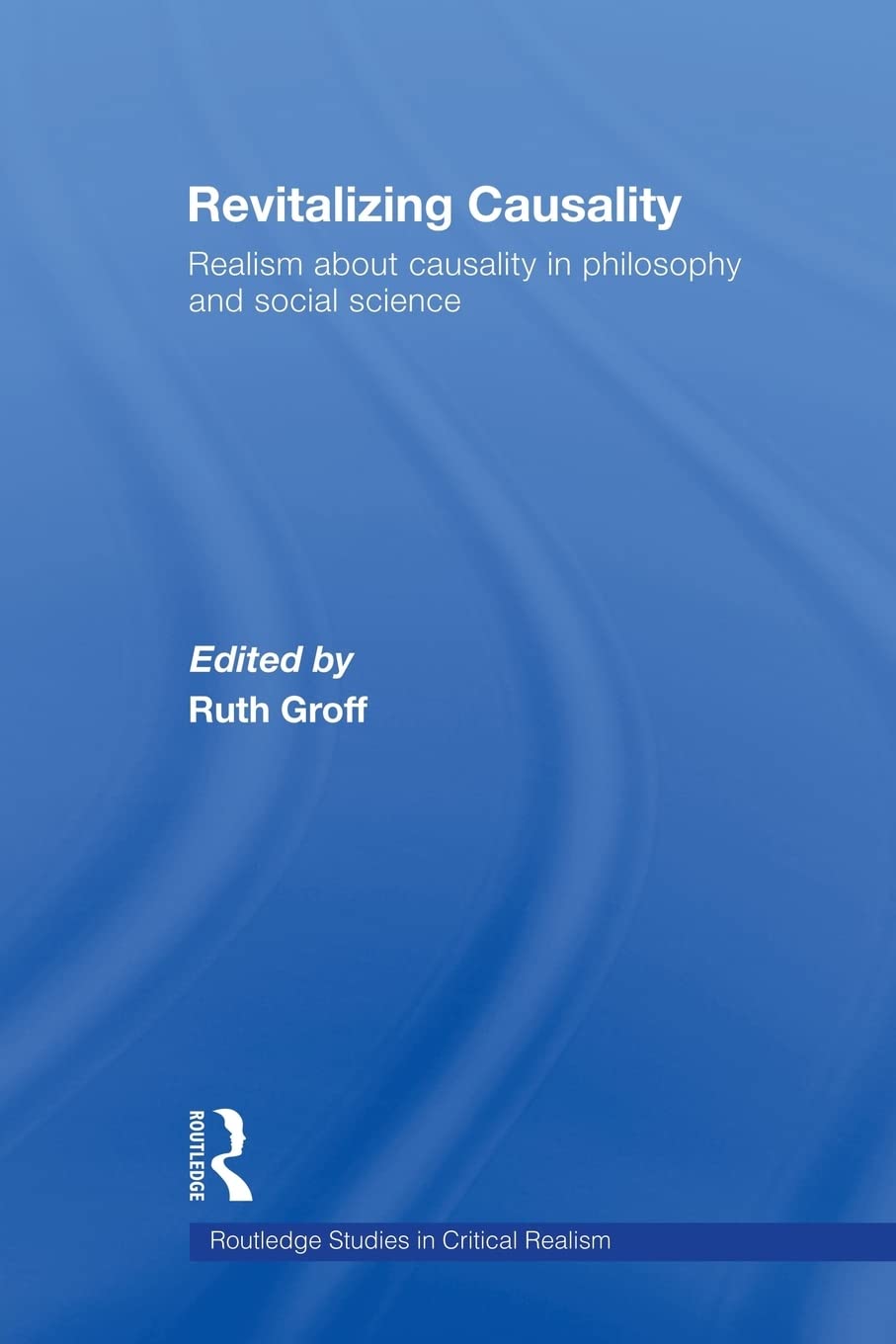 Revitalizing Causality (Routledge Studies in Critical Realism),Used