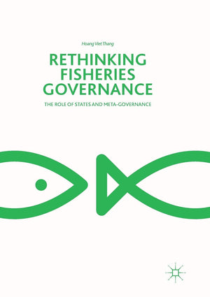 Rethinking Fisheries Governance: The Role of States and MetaGovernance,Used