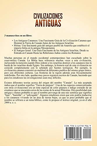 Civilizaciones Antiguas: Una Gua Fascinante Sobre Los Antiguos Cananeos, Hititas Y El Antiguo Israel Y Su Papel En La Historia