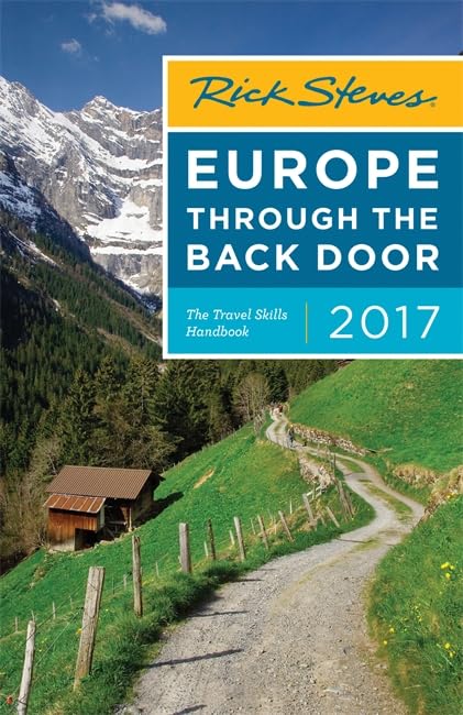 Rick Steves Europe Through The Back Door 2017