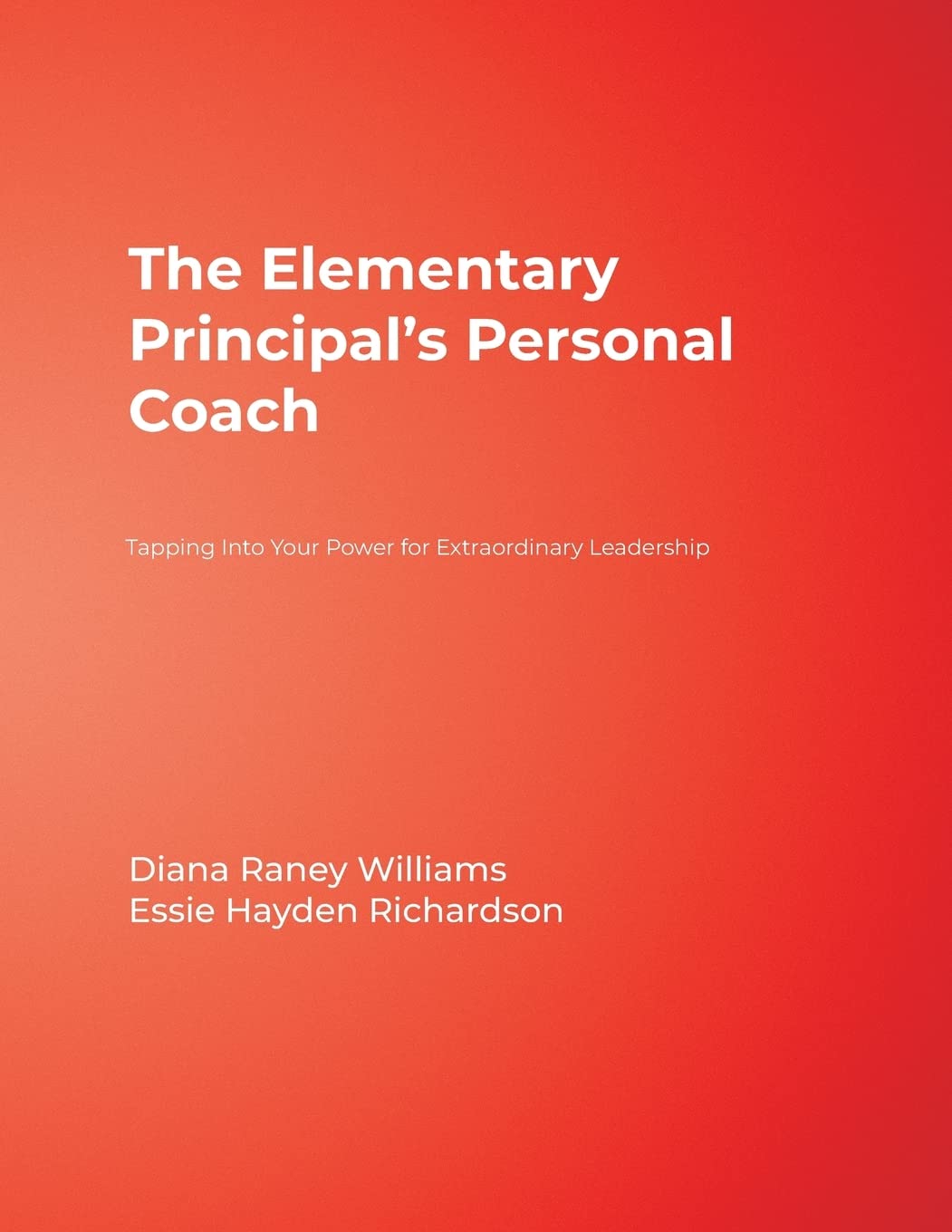 The Elementary Principals Personal Coach: Tapping Into Your Power for Extraordinary Leadership,Used
