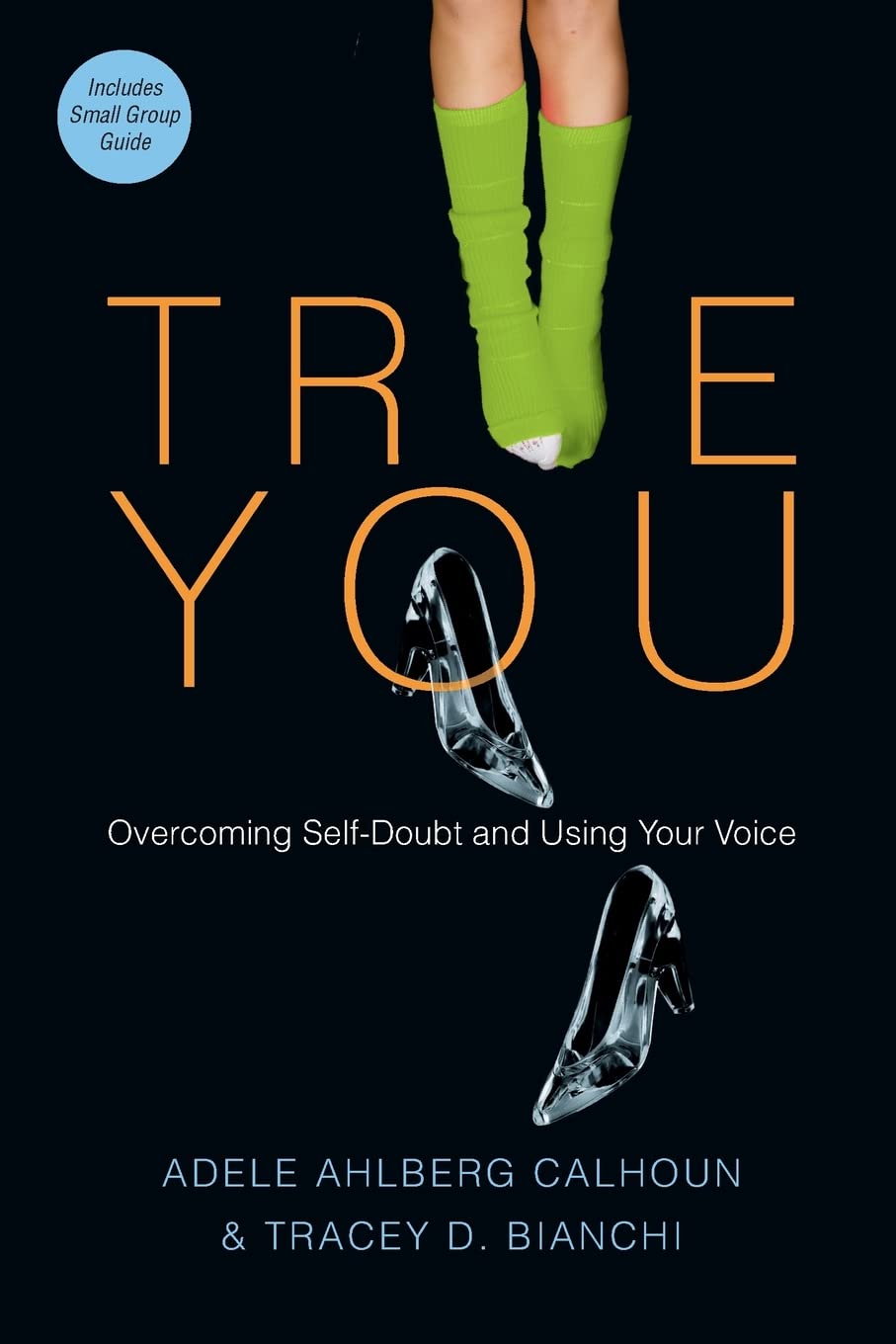 True You: Overcoming SelfDoubt and Using Your Voice,Used