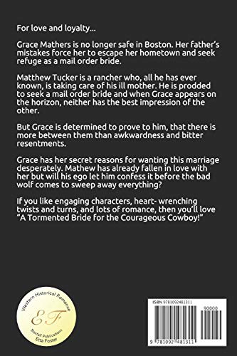 A Tormented Bride for the Courageous Cowboy: A Historical Western Romance Book (Love on the Frontier: A Mail Order Bride Series),Used