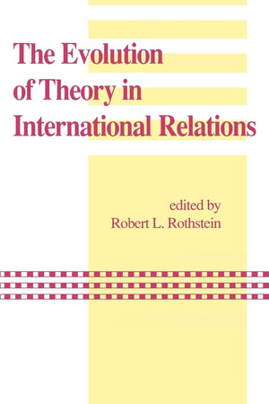 The Evolution Of Theory In International Relations: Essays In Honor Of William T.R. Fox (Studies In International Relations),Used