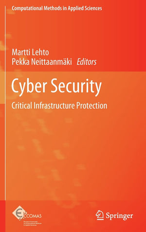 Cyber Security: Critical Infrastructure Protection (Computational Methods in Applied Sciences, 56),Used