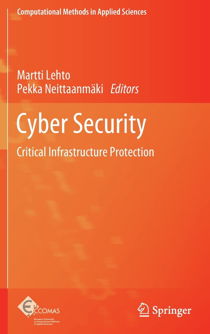 Cyber Security: Critical Infrastructure Protection (Computational Methods in Applied Sciences, 56),Used