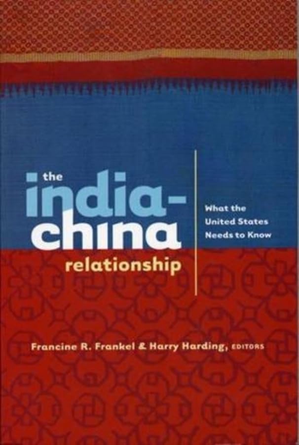 The IndiaChina Relationship: What the United States Needs to Know,Used