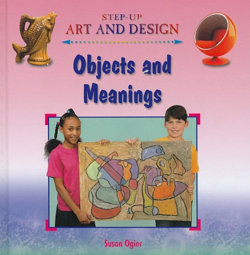 Objects and Meaning (Stepup Art and Design),Used