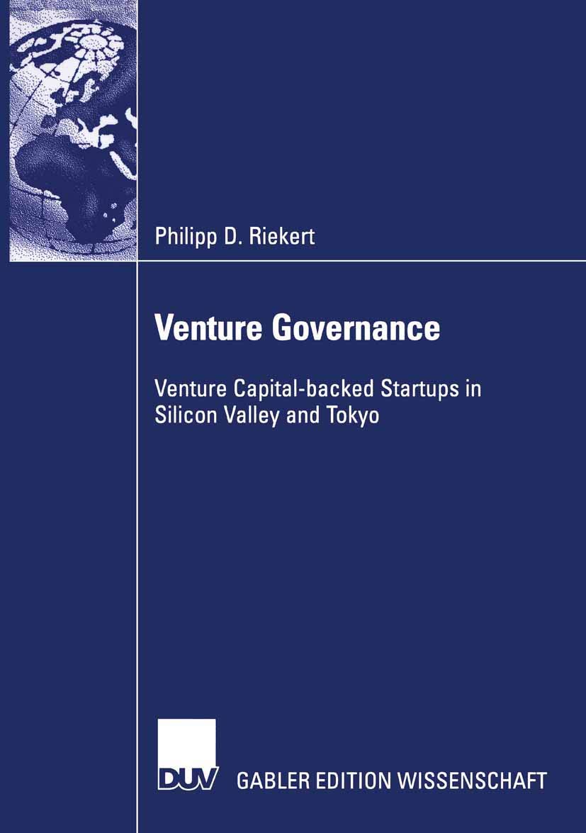 Venture Governance: Venture Capitalbacked Startups in Silicon Valley and Tokyo,Used