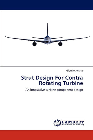 Strut Design For Contra Rotating Turbine: An innovative turbine component design,Used