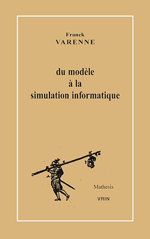 Du Modele A La Simulation Informatique (Mathesis) (French Edition),Used