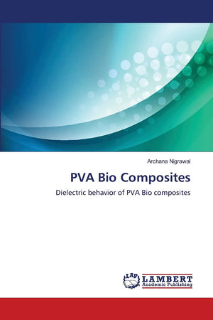 PVA Bio Composites: Dielectric behavior of PVA Bio composites,Used