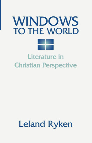 Windows To The World: Literature In Christian Perspective,Used