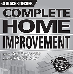 Black & Decker Complete Home Improvement: With 300 Projects and 2,000 Photos (Black & Decker Complete Photo Guide),Used