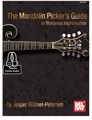 The Mandolin Picker's Guide to Bluegrass Improvisation,New