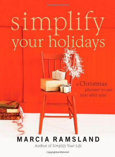 Simplify Your Holidays: A Christmas Planner to Use Year After Year,New