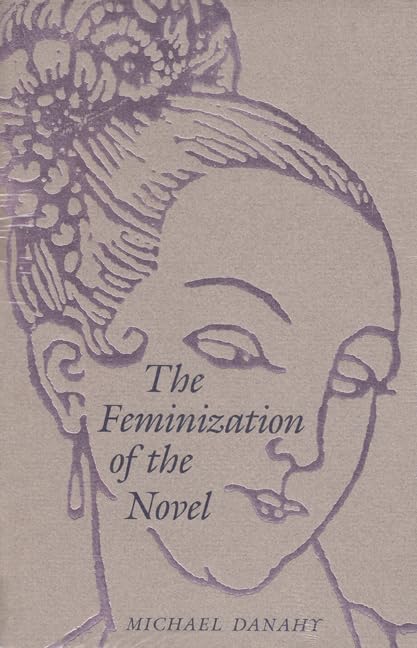 The Feminization Of The Novel (University Of Florida Social Sciences Monograph No. 39),Used