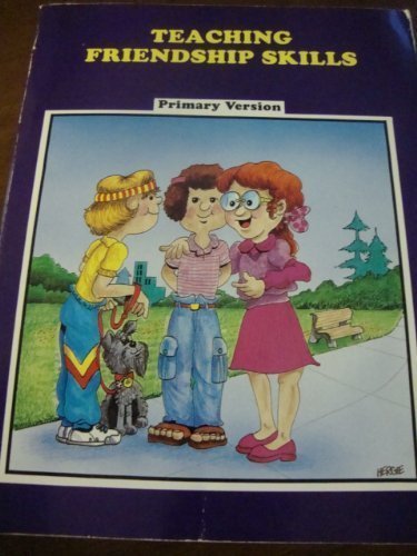 Teaching Friendship Skills: Primary Version (Assist Program: Affective Social Skills, Instructional Strategies & Techniques Seri,Used