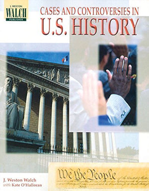 Cases And Controversies In U.S. History: Grades 79,New
