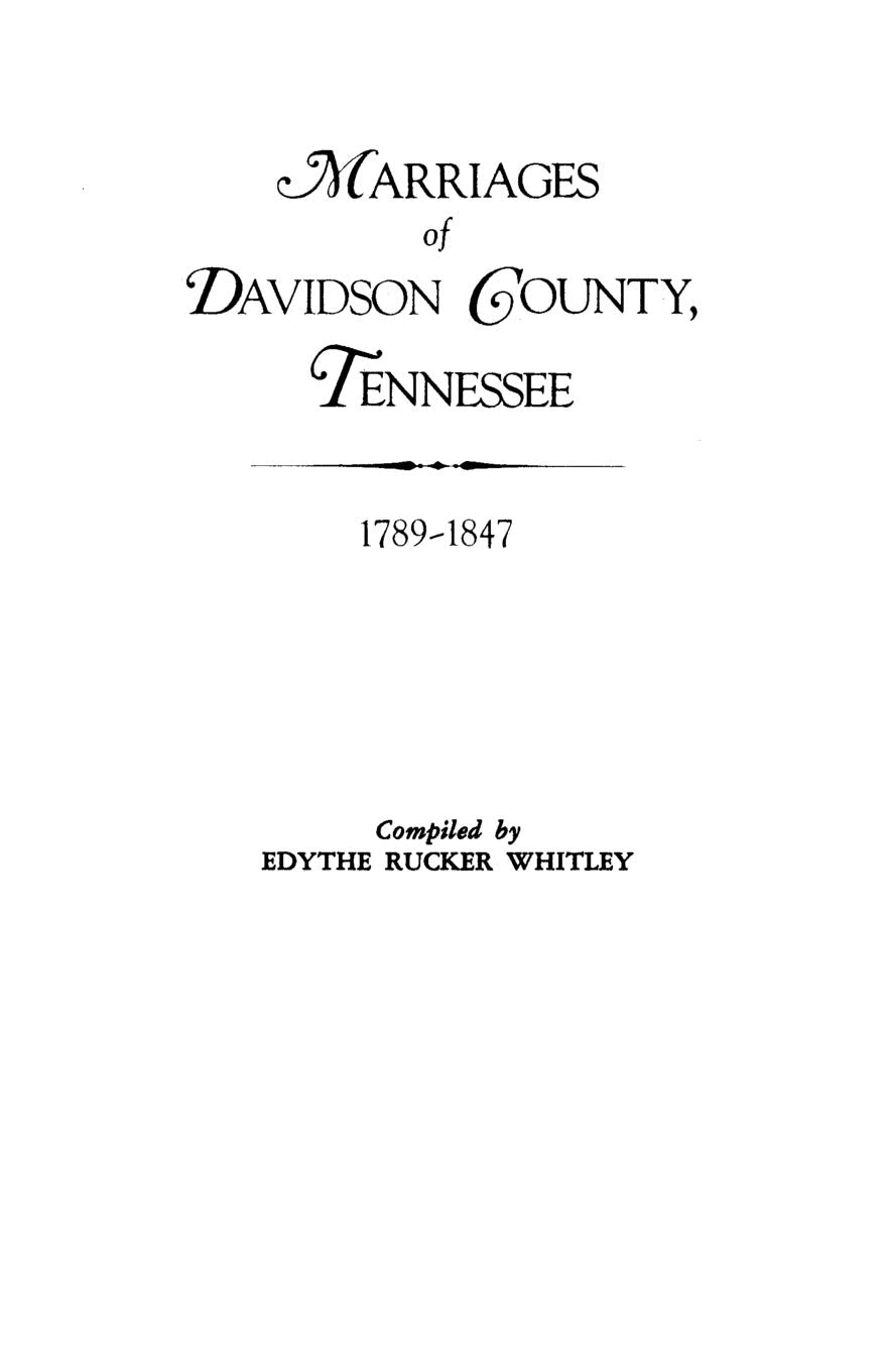 Marriages Of Davidson County, Tennessee, 17891847,Used