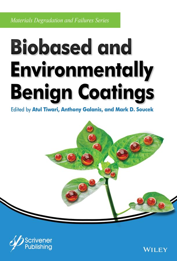 Biobased and Environmentally Benign Coatings (Materials Degradation and Failure),Used