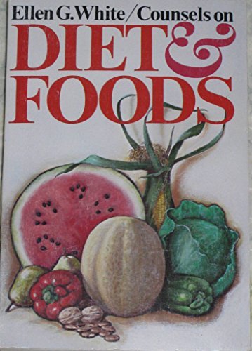 Ellen G. White Counsels on Diet and Foods,Used
