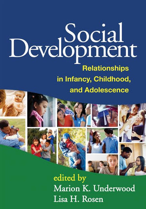 Social Development: Relationships in Infancy, Childhood, and Adolescence,New