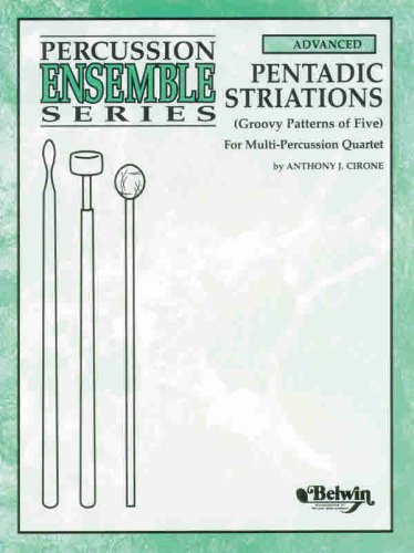 Pentadic Striations: Groovy Patterns of Five for MultiPercussion Quartet (Percussion Ensemble Series),Used