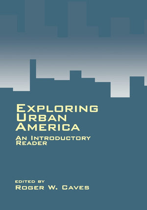Exploring Urban America: An Introductory Reader,Used