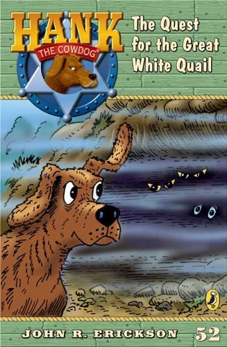 The Quest for the Great White Quail #52 (Hank the Cowdog),Used