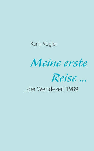 Meine erste Reise ...: ... der Wendezeit 1989 (German Edition),Used