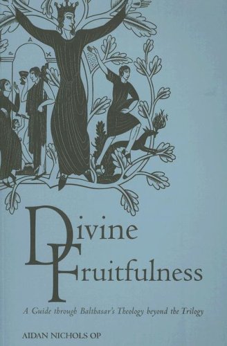 Divine Fruitfulness: A Guide To Balthasar'S Theology Beyond The Trilogy (Introduction To Hans Urs Von Balthasar),Used