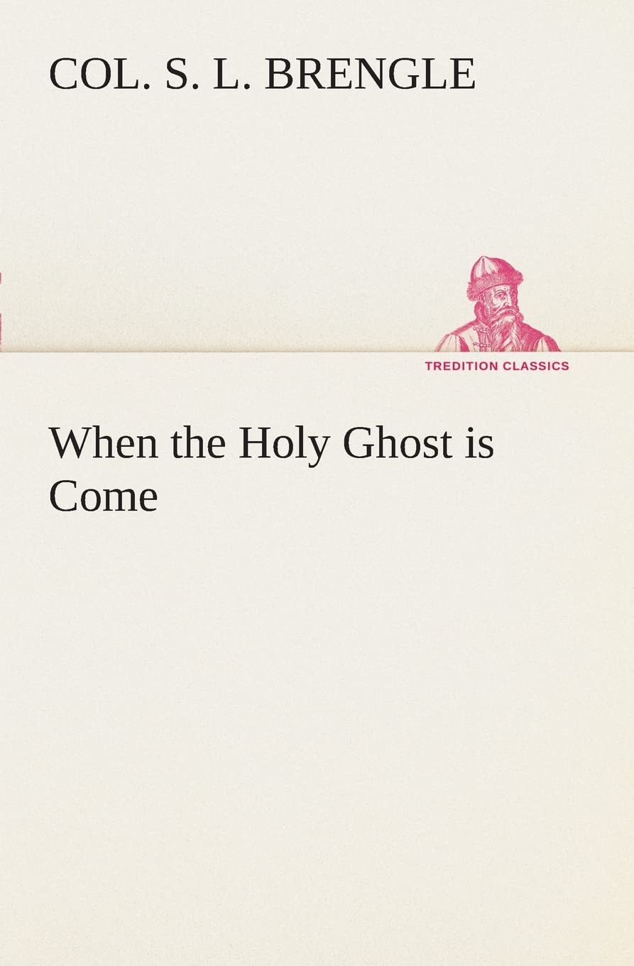When the Holy Ghost is Come,Used