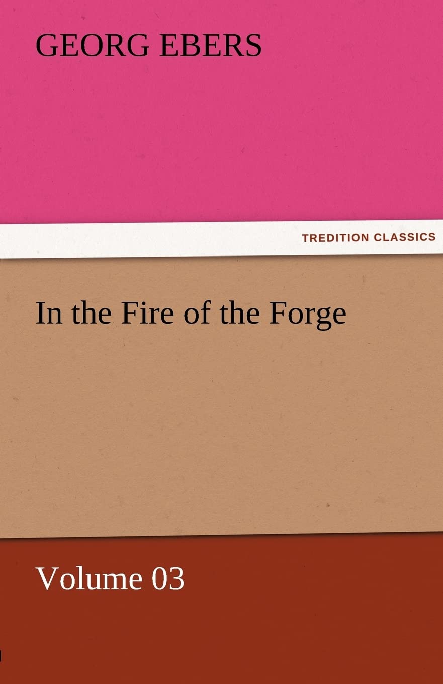 In the Fire of the Forge  Volume 03,Used