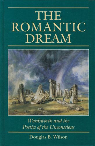 The Romantic Dream: Wordsworth and the Poetics of the Unconscious,New