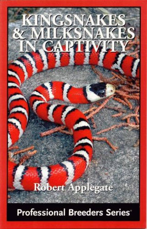 Kingsnakes & Milksnakes in Captivity (Professional Breeders Series) by Robert Applegate (2007) Paperback