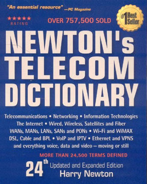 Newton's Telecom Dictionary: Telecommunications, Networking, Information Technologies, The Internet,Used