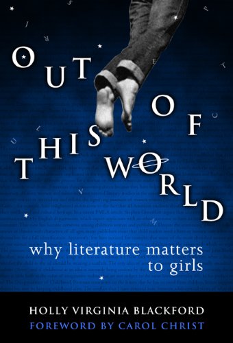 Out Of This World: Why Literature Matters To Girls (Language And Literacy Series),Used