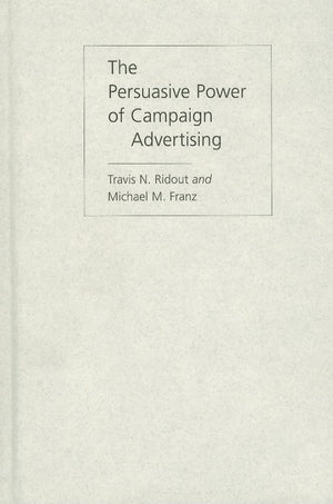 The Persuasive Power Of Campaign Advertising,Used