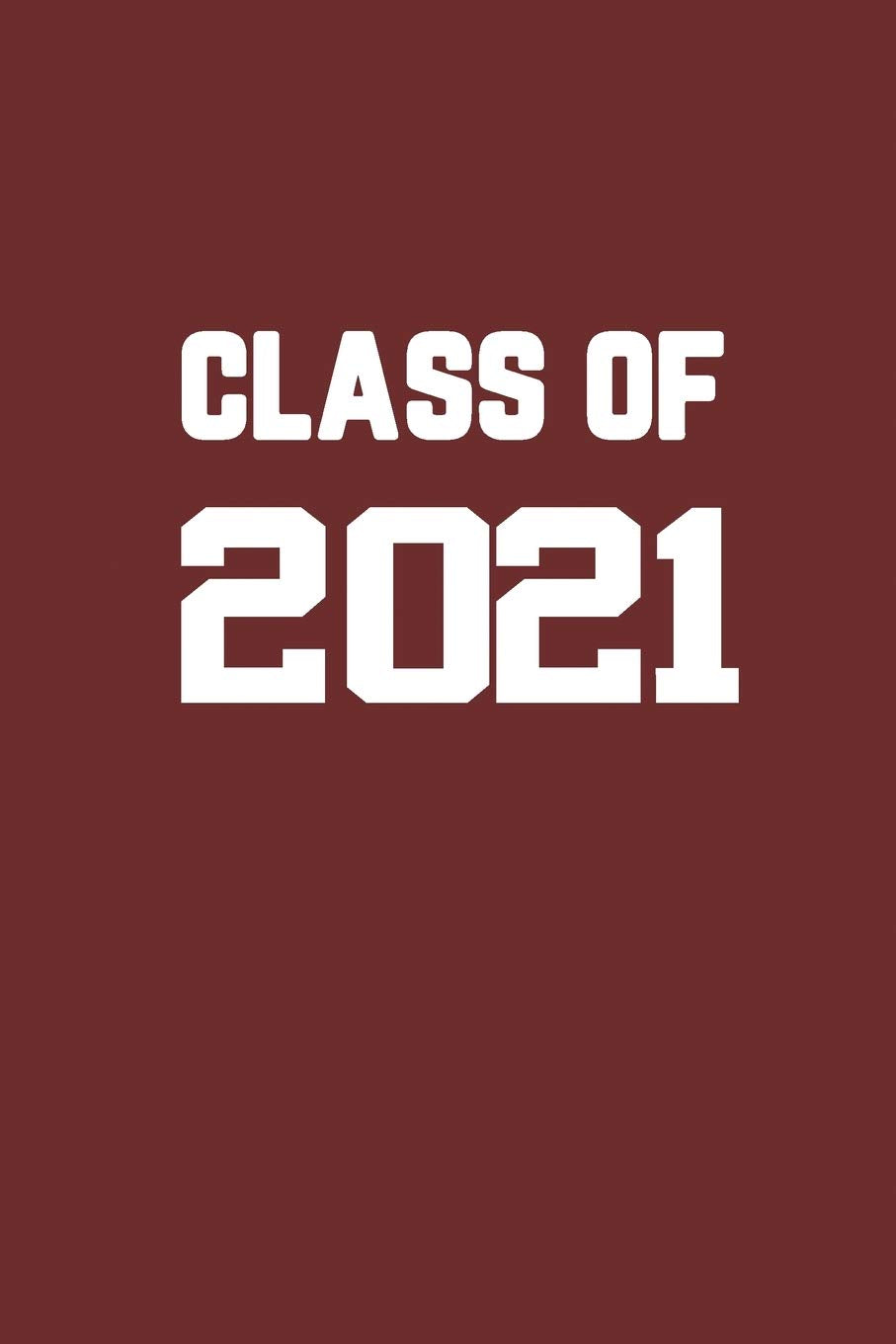 Class Of 2021: Senior 12th Grade Graduation Notebook,Used