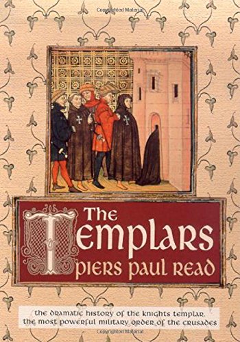 The Templars: The Dramatic History Of The Knights Templar, The Most Powerful Military Order Of The Crusades-new,New